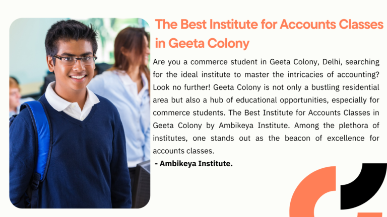 Read more about the article The Best Institute for Accounts Classes in Geeta Colony